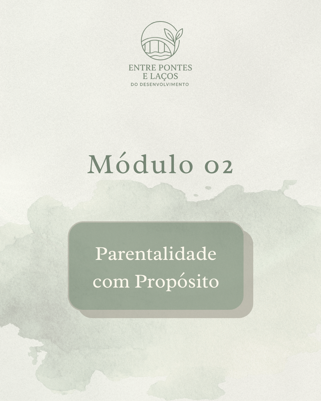 Módulo 02 - Parentalidade com Propósito